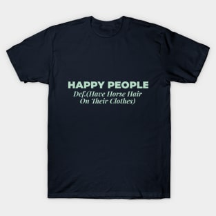 HORSE PEOPLE T-Shirt